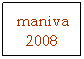 Casella di testo: maniva 2008
